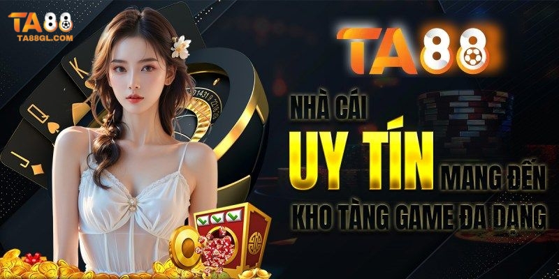 Rút Tiền TA88 Sự thật đằng sau tin đồn TA88 lừa đảo